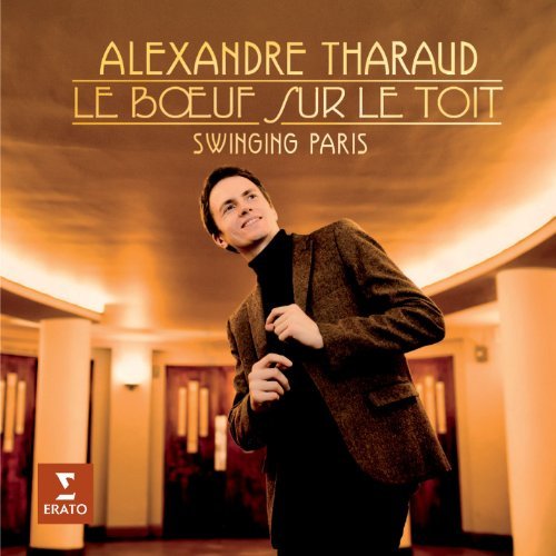 Alexandre Tharaud: Boeur Sur Le Toit