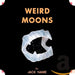 Weird Moons