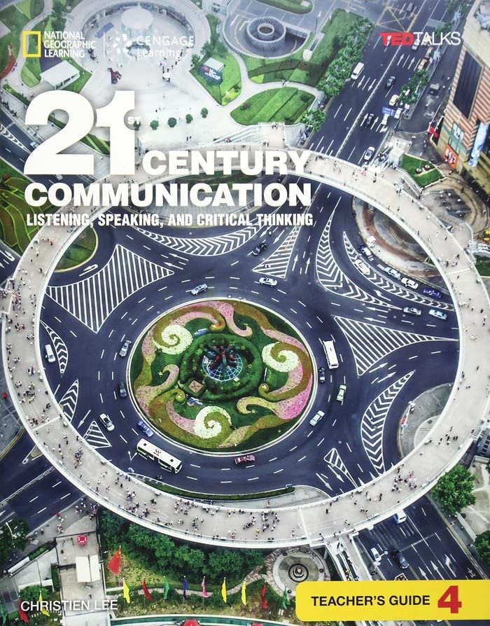 21st Century Communication 4: Listening, Speaking and Critical Thinking: Teacher's Guide