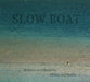 Slow Boat