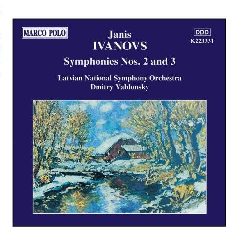 Ivanovs: Symphonies Nos 2 & 3