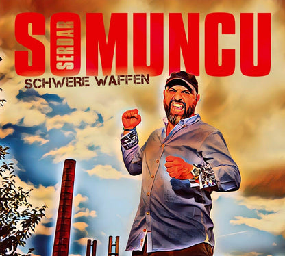 SOMUNCU, SERDAR - SCHWERE WAFFEN