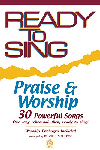 Ready to Sing Praise and Worship: Satb