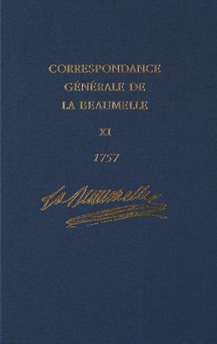 Correspondance générale de La Beaumelle (1726-1773): Janvier - Decembre 1757: 11
