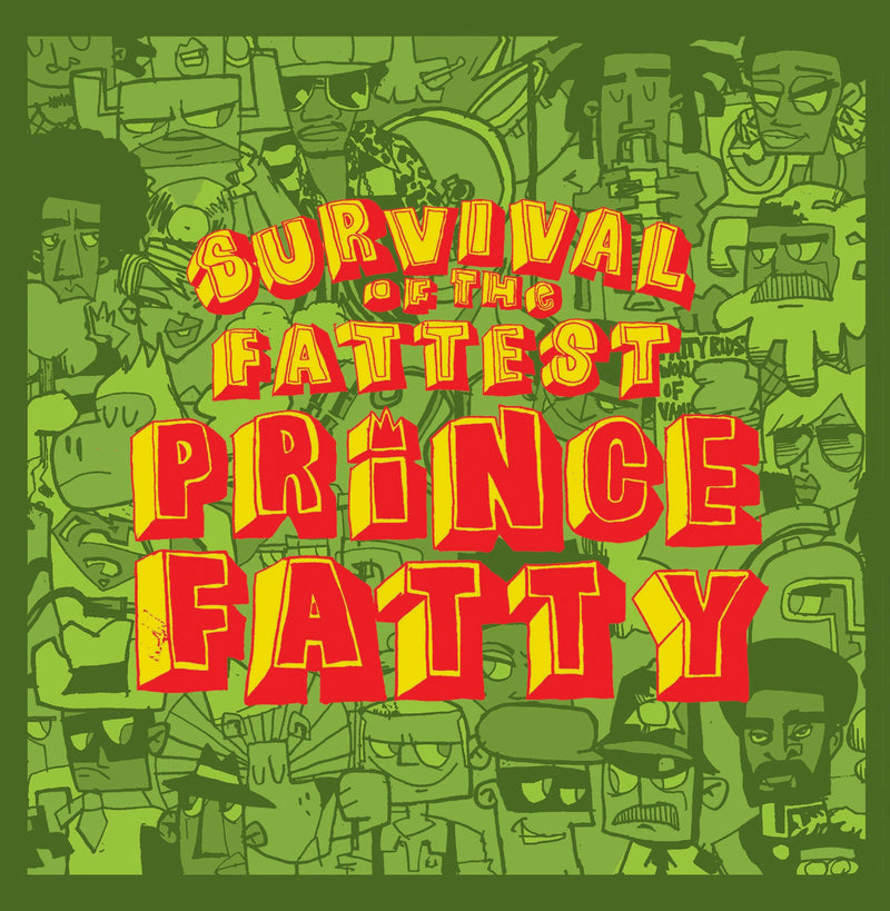 Prince Fatty-Survival Of The Fattest