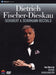 Dietrich Fischer-Dieskau in Recital : Schubert and Schumann