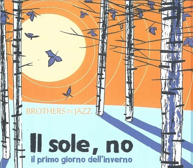Il Sole, No (Il Primo Giorno D'Inverno