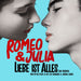 Romeo & Julia-Liebe Ist Alles (das Musical)