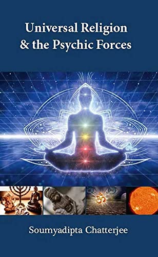 Universal Religion & The Psychic Forces