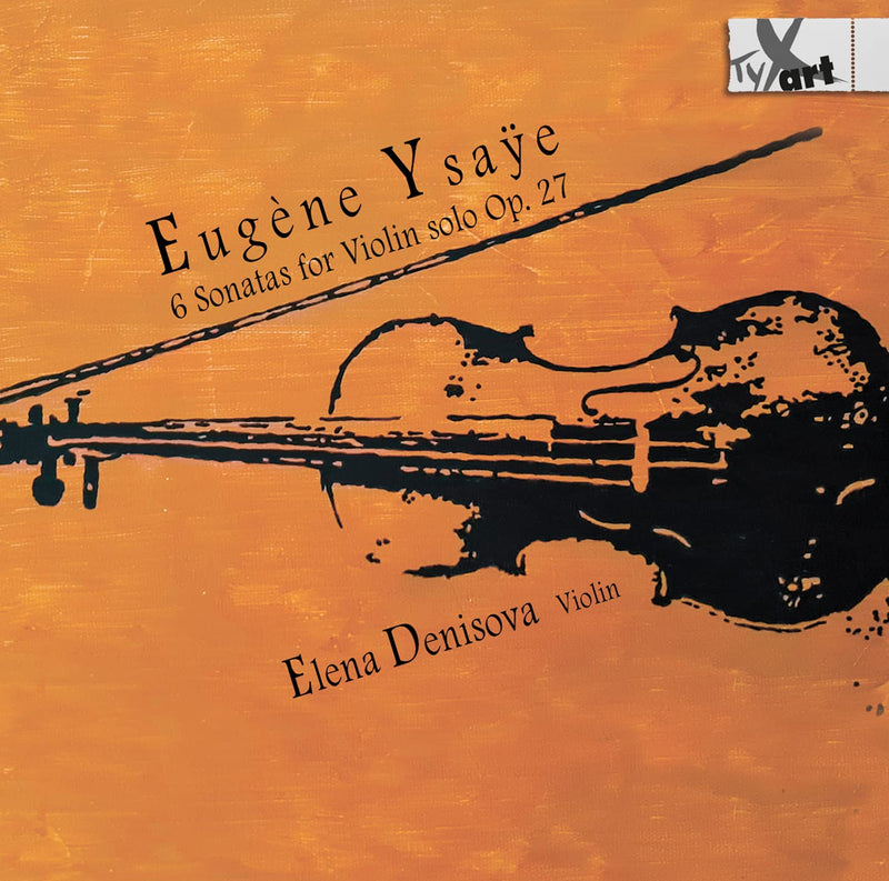 Eugène Ysaye: 6 Sonaten für Violine solo, Op. 27