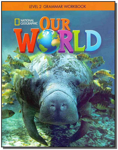 Our World 2: Grammar Workbook (American English)