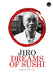 Jiro Dreams Of Sushi