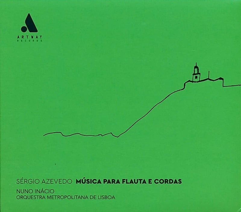 Sérgio Azevedo: Music for Flute and Strings
