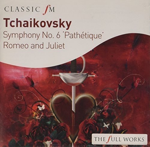 Tchakovsky: Symphony No. 6/Romeo and Juliet