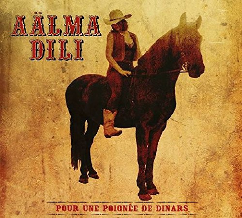 Aalma Dili - Pour Une Poignee De Dinars