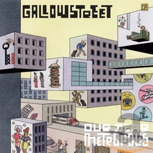 Gallowstreet - Our Dear Metropolis