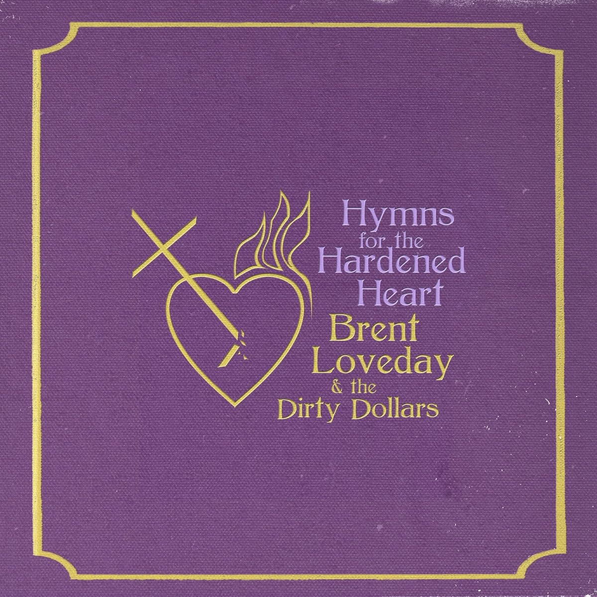 Hymns for the Hardened Heart (Purple