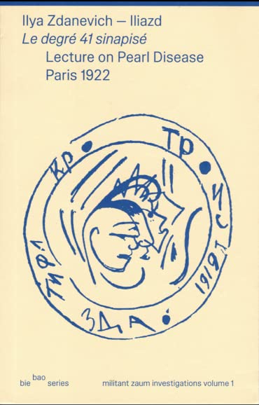 Iliazd - Le degre 41 sinapise  - Lecture on Pearl Disease Paris 1922