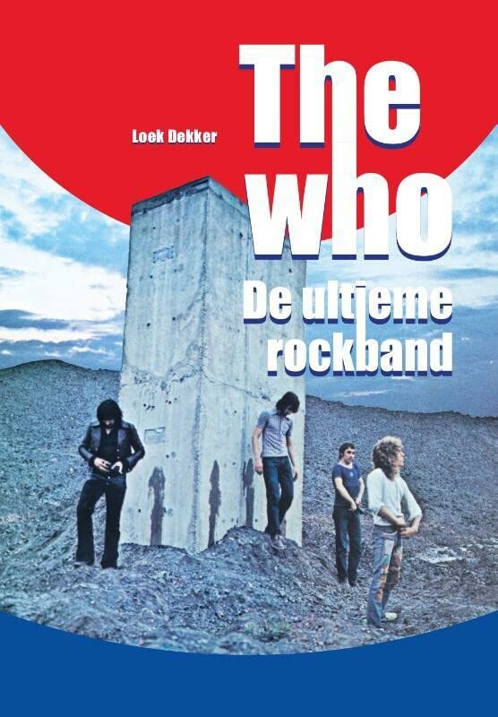 The Who: de ultieme rockband