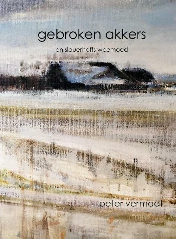 gebroken akkers en slauerhoffs weemoed