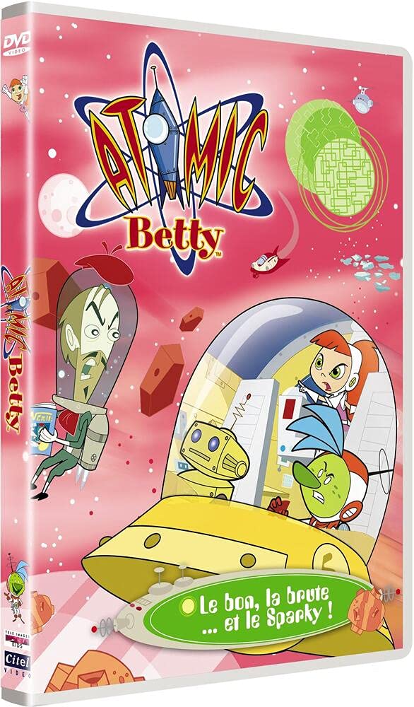 Atomic Betty : Le Bon, La Brute…et Le Sparky