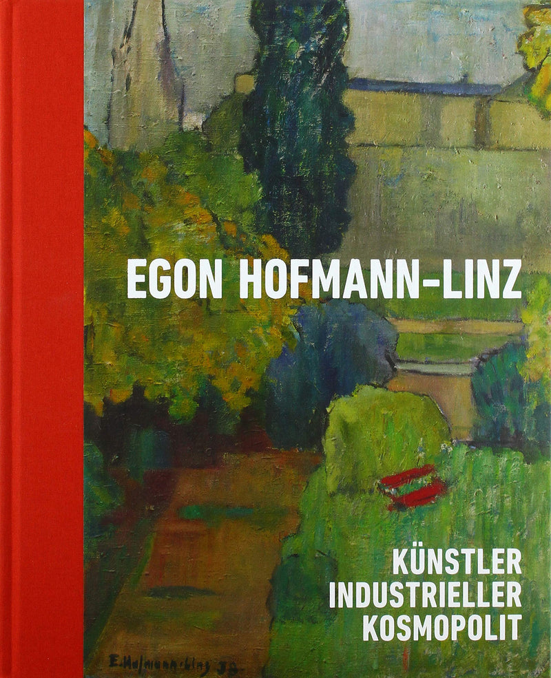 Egon Hofmann-Linz (1884-1972)  GERMAN: Kuenstler, Industrieller, Kosmopolit