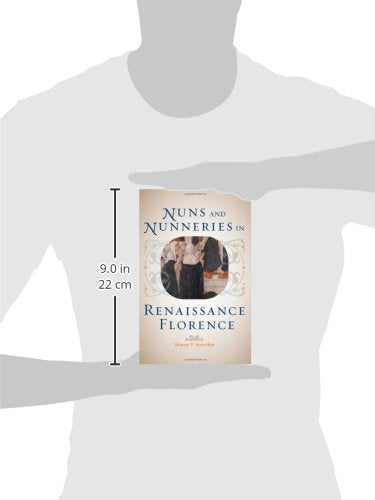 Nuns and Nunneries in Renaissance Florence