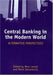 Central Banking in the Modern World