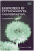 Economics of Environmental Conservation, Second Edition