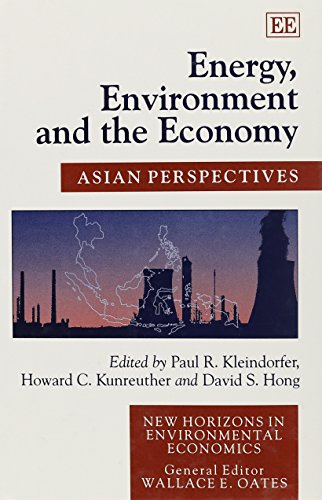 Energy, Environment and the Economy: Asian Perspectives (New Horizons in Environmental Economics series