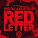 Digital & Outrage-Red Letter