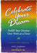 Celebrate Your Dream