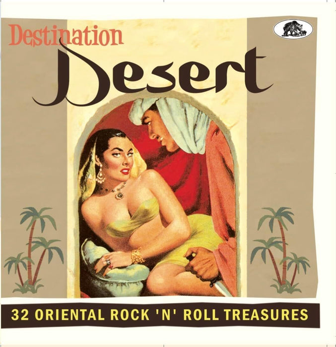Destination Desert: 32 Oriental Rock 'N' Roll Treasures