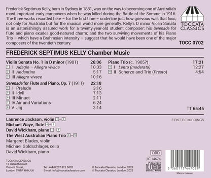 Frederick Septimus Kelly: Chamber Music (Serenade for Flute and Piano; Violin Sonata No. 1; Piano Trio