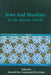 Jews and Muslims in the Islamic World: 21 (The Joseph and Rebecca Meyerhoff Center for Jewish Studies: Studies and Texts in Jewish History and Culture