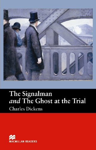 Macmillan Readers Signalman and Ghost At Trial Beginner