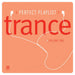 Perfect Playlist Trance 1