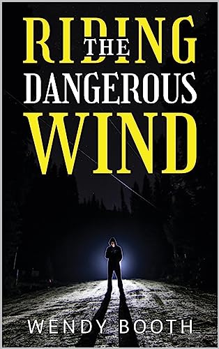 Riding the Dangerous Wind