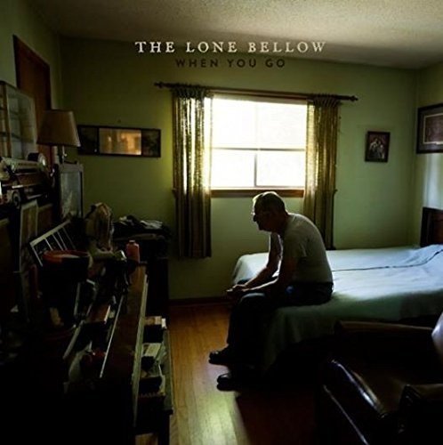 Lp-Lone Bellow-When You Go -7``