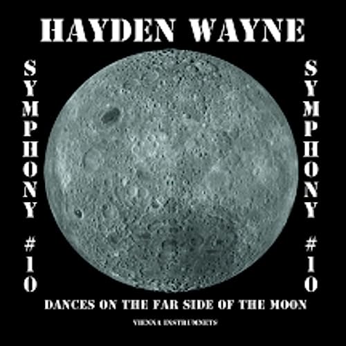 Symphony #10: Dances On the Far Side of the Moon