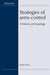 Strategies of Arms Control