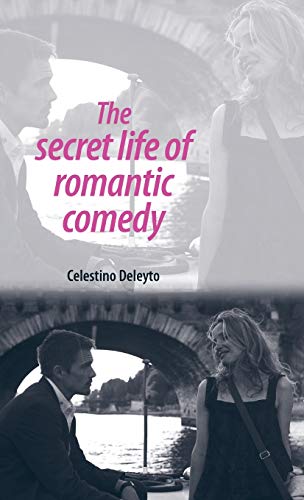 The Secret Life of Romantic Comedy