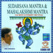 Sudarsana Mantra and Mahalakshmi Mantra
