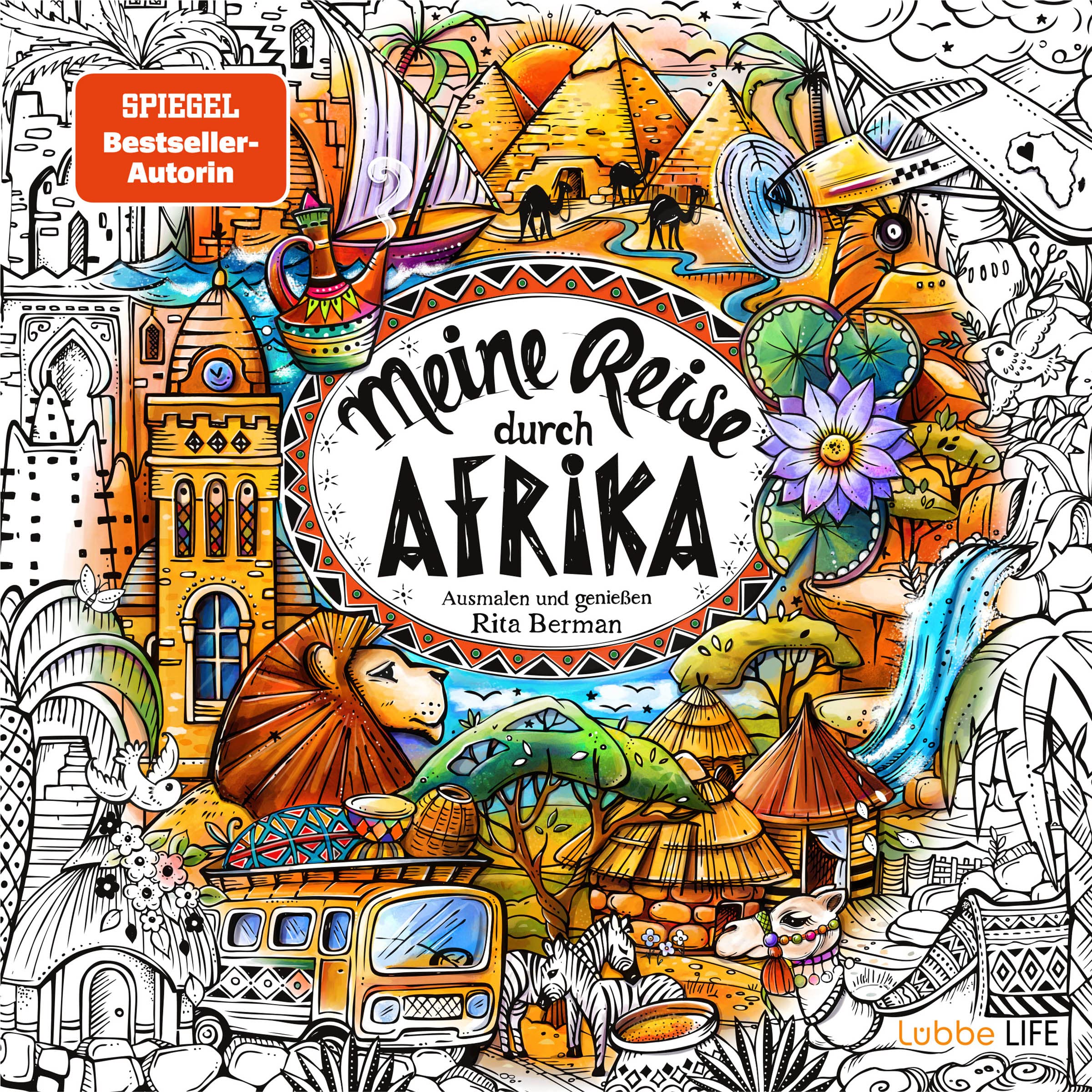 Meine Reise durch Afrika: Ausmalen und genießen (Die Welt wird bunt, Band 12