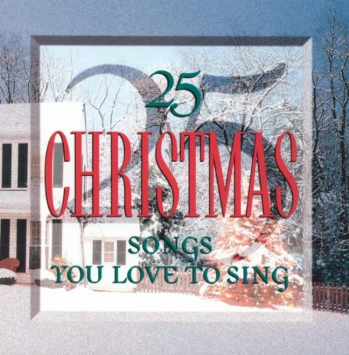 25 Christmas Songs You Love
