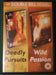 Deadly Pursuits /Wild Passion