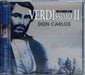 VERDI: Don CARLOS; Berlin State Opera Orchestra & Chorus, Fricsay, Fischer-dieskau, Greindl / ALZIRA; Berlin Radio Symphony Orchestra & Chorus, Steiner, Schwarzkopf, Glavitsch