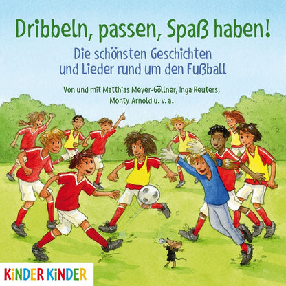 Dribbeln,Passen,Spass Haben! die Schönsten Gesch