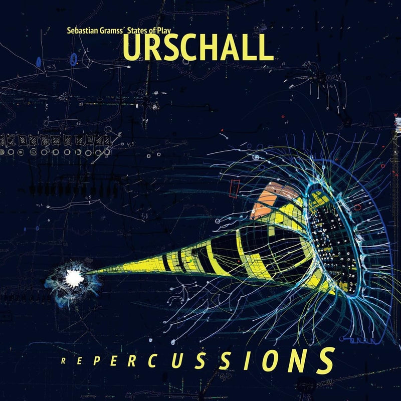 SEBASTIAN GRAMSS` STATES OF PLAY - URSCHALL - REPERCUSSIONS