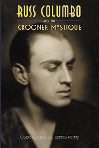 Russ Columbo And The Crooner Mystique